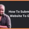 Learn How To Submit Your Website To Google Search Console